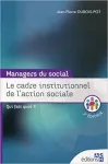 Le cadre institutionnel de l'action sociale : qui fait quoi ?