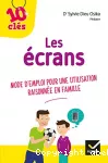 Les écrans : mode d'emploi pour une utilisation raisonnée en famille.