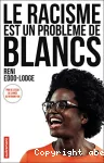 Le racisme est un problème de blancs.