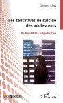 Les tentatives de suicides des adolescents : du négatif à la subjectivation.