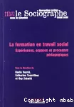 La formation en travail social : expériences, espaces et processus pédagogiques.