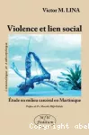 Violence et lien social : étude en milieu carcéral en Martinique.