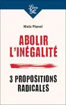 Abolir l'inégalité : 3 propositions radicales.