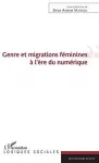 Genre et migrations féminines à l'ère du numérique.