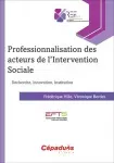 Professionnalisation des acteurs de l'Intervention Sociale : recherche, innovation, institution.