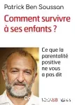 Comment survivre à ses enfants ?