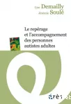 Le repérage et l'accompagnement des personnes autistes adultes