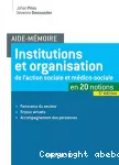 Institutions et organisation de l'action sociale et médico-sociale