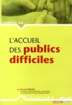 L'accueil des publics difficiles