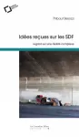 Idées reçues sur les SDF