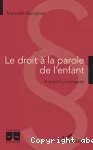 Le droit à la parole de l'enfant