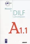 Réussir le DILF A1.1