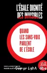 L'égale dignité des invisibles