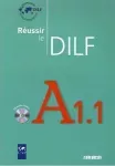 Réussir le DILF A1.1