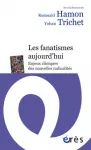 Les fanatismes aujourd'hui