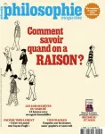 Philosophie magazine, n° 180 - Juin 2024 - Comment savoir quand on a raison ?