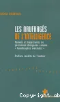 Les naufragés de l'intelligence : paroles et trajectoires de personnes désignées comme handicapées mentales.