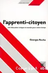 L'apprenti-citoyen : une éducation civique et morale pour notre temps.