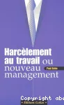 Harcèlement au travail ou nouveau management ?