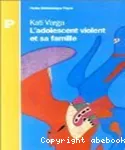 L'adolescent violent et sa famille : psychothérapie des liens de dépendance.