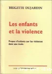 Les enfants et la violence : propos d'enfants sur les violences dans une école.