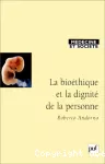 La bioéthique et la dignité de la personne.