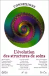 L'évolution des structures de soin.