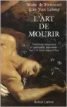 L'art de mourir: traditions religieuses et spiritualité humaniste face à la mort aujourd'hui.