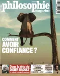 Philosophie magazine, n° 142 - Septembre 2020 - Comment avoir confiance ?