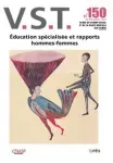 Vie sociale et traitements VST, n° 150 - Juin 2021 - Education spécialisée et rapports hommes-femmes