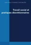 Les politiques sociales, n° 3 & 4 - Décembre 2021 - Travail social et pratiques discrétionnaires