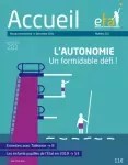 Accueil, n° 201 - Décembre 2021 - L'autonomie, un formidable défi !