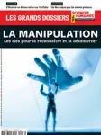 Les Grands Dossiers des Sciences Humaines, n° 66 - Mars - avril 2022 - La manipulation : les clés pour la reconnaître et la désamorcer
