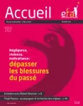 Accueil, n° 202 - Mars 2022 - Négligence, violence, maltraitance : dépasser les blessures du passé