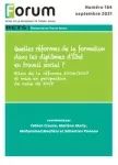 Forum, n° 164 - Septembre 2021 - Quelles réformes de la formation dans les diplômes d'État en travail social ? Bilan de la réforme 2004/2007 et mise en perspective de celle de 2018