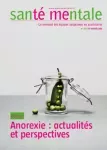 Santé mentale, n° 265 - Février 2022 - Anorexie : actualités et perspectives