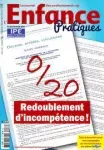 Journal des professionnels de l'enfance : pratiques, n° 133 - Septembre - Octobre - Novembre 2022 - Redoublement d'incompétence ! 0/20