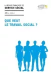 La revue française de service social, n° 285 - juin 2022 - Que veut le travail social ?