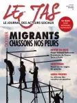 Le JAS le journal des acteurs sociaux, n° 273 - 274 - Janvier - Février 2023 - Migrants : chassons nos peurs