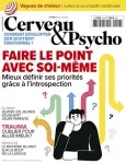 Cerveau & Psycho, n° 156 - Juillet - août 2023 - Faire le point avec soi-même